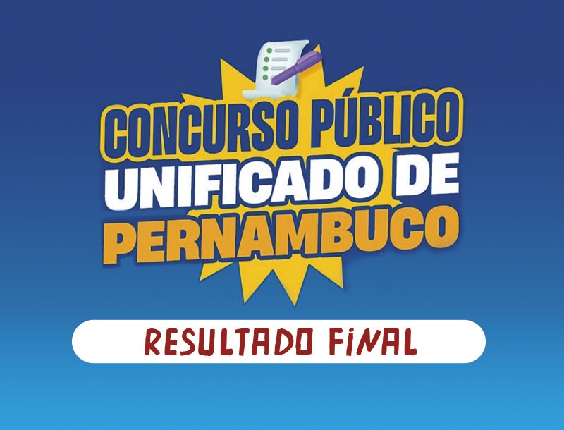 Governo do Estado divulga resultado definitivo das provas objetivas e discursivas do Concurso Público Unificado de Pernambuco